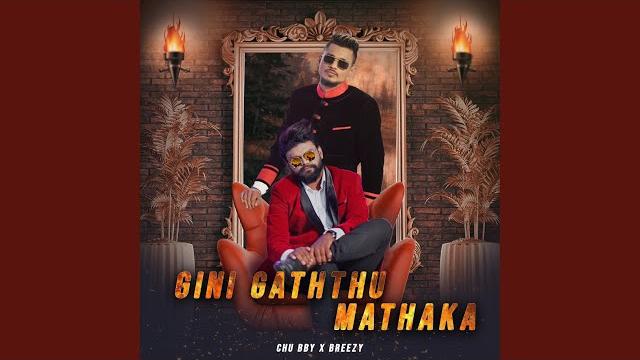 Gini Gaththu Mathaka CHU BBY FT Breezy Mp3 Download - Best Mp3