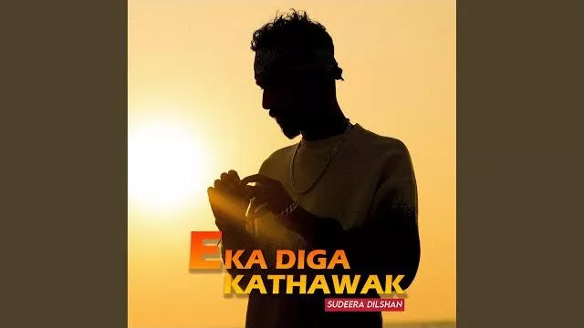 Eka Diga Kathawak - Sudeera Dilshan Mp3 Download - Best Mp3