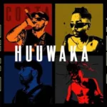 Huuwaka - Costa x 2FISTD Mp3 Download - Best Mp3